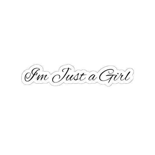 "I'm Just a Girl" Sticker