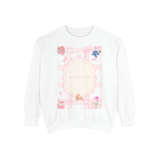 Stay Pretty and Cute- Sweatshirt